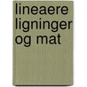 Lineaere Ligninger Og Mat door Ole Enge