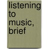 Listening To Music, Brief door Craig Wright
