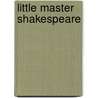 Little Master Shakespeare door Jennifer Adams
