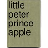 Little Peter Prince Apple door Wes Daniels