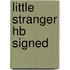 Little Stranger Hb Signed