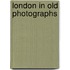 London In Old Photographs