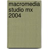 Macromedia Studio Mx 2004 by Patricia Bosselaar