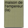 Maison De L'Empereur (La) door Quentin Debray
