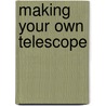Making Your Own Telescope by Space