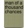 Man Of A Thousand Chances door Tulsi Meyer