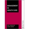 Management In Health Care door Neil Wheeler