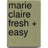 Marie Claire Fresh + Easy