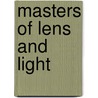 Masters of Lens and Light door William Darby