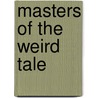 Masters of the Weird Tale by Edgar Allan Poe