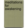 Meditations for Awakening door Patty Smith