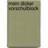 Mein dicker Vorschulblock by Dorothee Raab