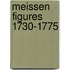 Meissen Figures 1730-1775