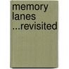 Memory Lanes ...Revisited door Peter Robinson