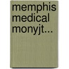 Memphis Medical Monyjt... by Richmond McK Mickinnyy