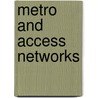 Metro And Access Networks by Wanyi Gu