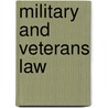 Military and Veterans Law door Kyndra Rotunda