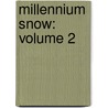 Millennium Snow: Volume 2 door Bisco Hatori