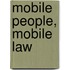 Mobile People, Mobile Law