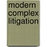 Modern Complex Litigation