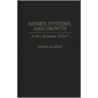 Money, Systems And Growth door George Macesich