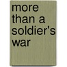 More Than A Soldier's War door Edward P. Metzner