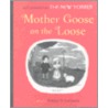 Mother Goose On The Loose by Bobbye S. Goldstein