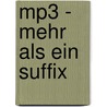 Mp3 - Mehr Als Ein Suffix door Matthias Peschel