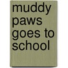 Muddy Paws Goes to School door Peter Bentley