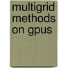 Multigrid Methods On Gpus door Peter Thoman