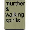 Murther & Walking Spirits door Robertson Davies