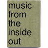 Music from the Inside Out door Daniel Anker