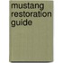 Mustang Restoration Guide