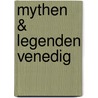 Mythen & Legenden Venedig by Georg Schwikart
