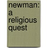 Newman: A Religious Quest door Thomas O'Loughlin