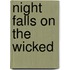 Night Falls On The Wicked