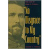 No Disgrace To My Country door Eugene C. Tidball