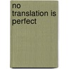 No Translation Is Perfect door Marco Sievers