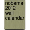 Nobama 2012 Wall Calendar by Andrews McMeel Publishing
