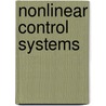 Nonlinear Control Systems by Alberto Isidori
