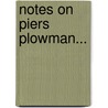 Notes On Piers Plowman... door Edwin Mortimer Hopkins