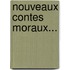 Nouveaux Contes Moraux...