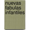 Nuevas Fabulas Infantiles by Antonio Salgado