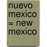 Nuevo Mexico = New Mexico by Michael Burgan