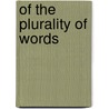 Of The Plurality Of Words door William Whewell