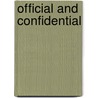 Official And Confidential by Anthony Summers