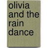 Olivia And The Rain Dance door Michael Stern