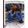 On the Day His Daddy Left by Kathleen Adams