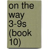 On the Way 3-9s (Book 10) by Trevor Blundell
