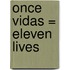 Once Vidas = Eleven Lives